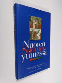 Nuoren Suomen ytimessä : näkökulmia nuorsuomalaisuuteen ja Nuori Suomi -albumiin