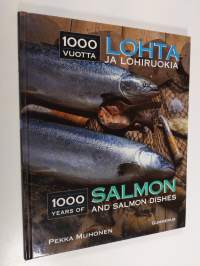 1000 vuotta lohta ja lohiruokia = 1000 years of salmon and salmon dishes