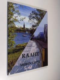 Raahe - meren lapsi