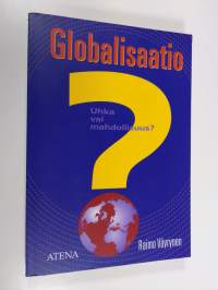 Globalisaatio : uhka vai mahdollisuus