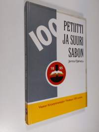 Petiitti ja suuri sabon : Vaasalaista kirjapainotaitoa - Vaasan Kirjatyöntekijäin yhdistys r.y. 100 vuotta