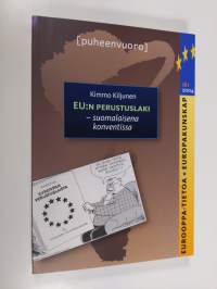 EU:n perustuslaki : suomalaisena konventissa