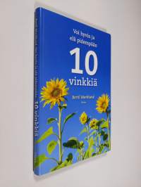 Voi hyvin ja elä pidempään : 10 vinkkiä