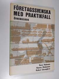 Företagssvenska med praktikfall : övningsbok