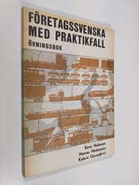 Företagssvenska med praktikfall : övningsbok