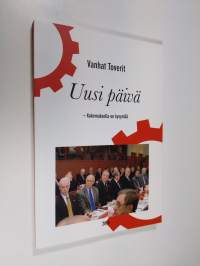 Vanhat Toverit : uusi päivä : kokemuksella on kysyntää