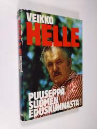 Veikko Helle : puuseppä Suomen eduskunnasta