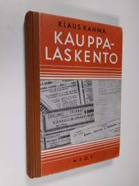 Kauppalaskento : Kauppaopistoja ja niiden ylioppilasluokkia varten