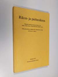 Rikos- ja perheoikeus : oikeustieteellisten tiedekuntien valintakoetta varten