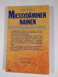 Miessydäminen nainen : naisnäkökulma kulttuuriin