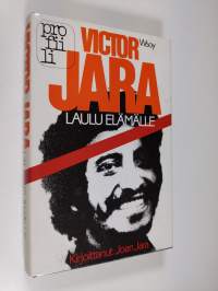 Victor Jara : laulu elämälle