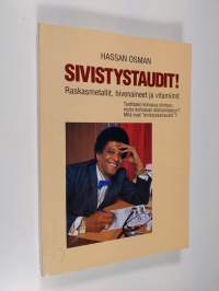 Sivistystaudit! : raskasmetallit, hivenaineet ja vitamiinit (signeerattu)