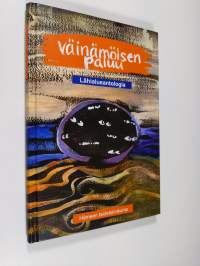 Väinämöisen paluu : lähialueantologia