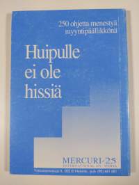 Huipulle ei ole hissiä : 250 ohjetta menestyä myyntipäällikkönä