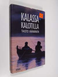 Kalassa Kalotilla : tarinoita pohjoisen kalavesiltä