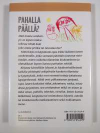Pahalla päällä : kuinka autan pientä känkkäränkkää