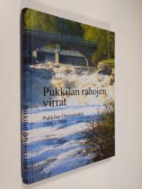 Pukkilan rahojen virrat : Pukkilan osuuspankki 1906-2006