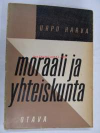 Moraali ja yhteiskunta. Tutkimus sosiologisesta etiikasta