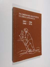 Nuorisoseuratyötä Uudellamaalla 1892-1906, 1906-1976