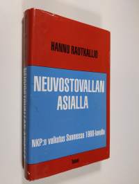 Neuvostovallan asialla : NKP:n vaikutus Suomessa 1960-luvulla