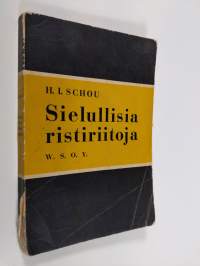 Sielullisia ristiriitoja : kahdeksan käytännöllisen psykologian ja psykiatrian luentoa sielunpaimenille