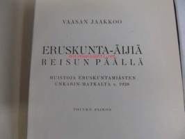 Eruskunta-äijiä reisun päällä. Muistoja eruskuntamiästen Unkarin-matkalta v. 1928