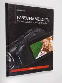 Parempia videoita Canon Legria -videokameroilla