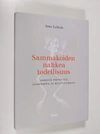 Sammakoiden nahkea todellisuus : Esseitä tieteestä, luonnosta ja kulttuurista