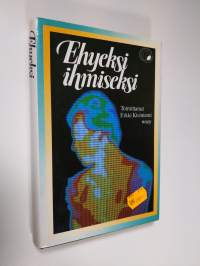 Ehyeksi ihmiseksi (ERINOMAINEN)