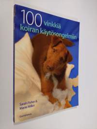 100 vinkkiä koiran käytösongelmiin