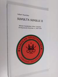 Suvulta suvulle 2 : Wienan karjalaisten liiton / Karjalan sivistysseuran historiaa vv. 1906-1996