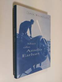 Minä olin Amelia Earhart