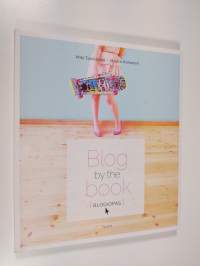 Blog by the book : blogiopas (UUDENVEROINEN)