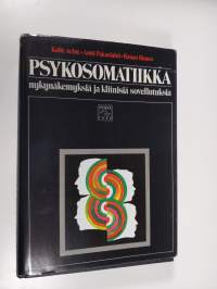 Psykosomatiikka : nykynäkemyksiä ja kliinisiä sovellutuksia