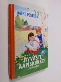 Hyvästi aapiskukko : näköispainos