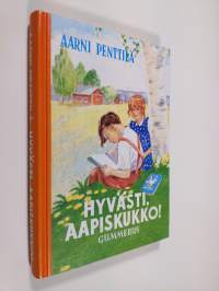 Hyvästi aapiskukko : näköispainos