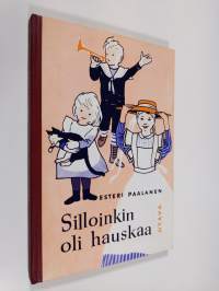 Silloinkin oli hauskaa : isoäiti kertoo lapsuudestaan