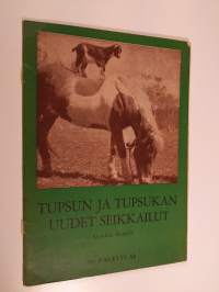 Tupsun ja Tupsukan uudet seikkailut