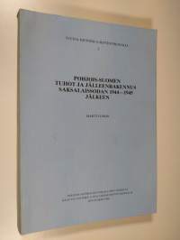 Pohjois-Suomen tuhot ja jälleenrakennus saksalaissodan 1944-1945 jälkeen = War damage and reconstruction in Northern Finland after the Lapland war of 1944-1945