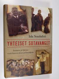 Yhteiset sotavangit : Suomen ja Saksan vankiluovutukset jatkosodassa (ERINOMAINEN)