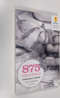 875 grammaa : Pirpanan tarina