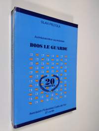 Aurinkorannikon suomalaiset : Dios le guarde : Asociaciòn Finlandesa Costa del Sol 20 vuotta (signeerattu)
