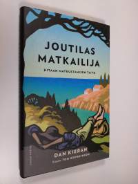 Joutilas matkailija : hitaan matkustamisen taito (UUSI)