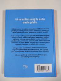 Minusta tulee : eläinlääkäri, ravitsemusterapeutti, toimitusjohtaja, sisustussuunnittelija, lakimies, IT-suunnittelija, personal trainer, myyntipäällikkö, tiedott...