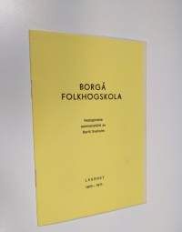 Borgå folkhögskola : Redogörelse sammanställd av Bertil Sveholm, läsåret 1970-1971