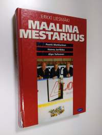 Maalina mestaruus : Pentti Matikainen, Hannu Jortikka, Alpo Suhonen