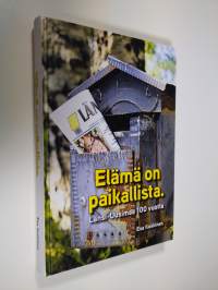 Elämä on paikallista : Länsi-Uusimaa 100 vuotta