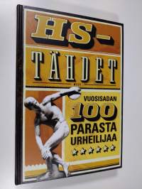 HS-tähdet : vuosisadan 100 parasta urheilijaa