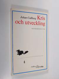 Kris och utveckling : en psykoanalytisk och socialpsykiatrisk studie