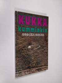Kukka kumminkin (UUSI)